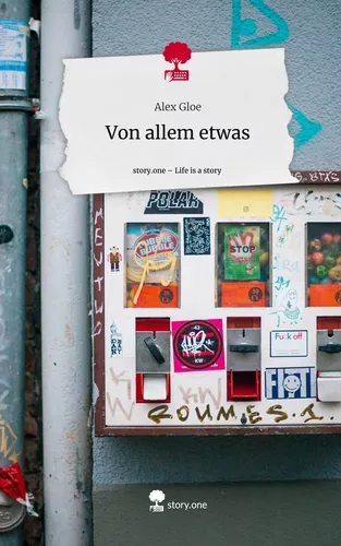 Von allem etwas. Life is a Story - story.one