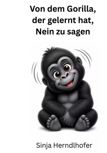 Von dem Gorilla, der gelernt hat, Nein zu sagen