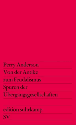Von der Antike zum Feudalismus