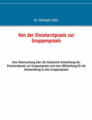 Von der Einzelarztpraxis zur Gruppenpraxis