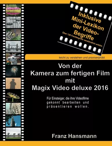 Von der Kamera zum fertigen Film mit Magix Video deluxe 2016