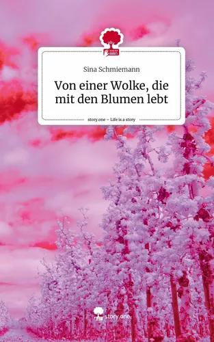 Von einer Wolke, die mit den Blumen lebt. Life is a Story - story.one