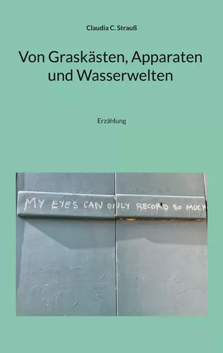Von Graskästen, Apparaten und Wasserwelten