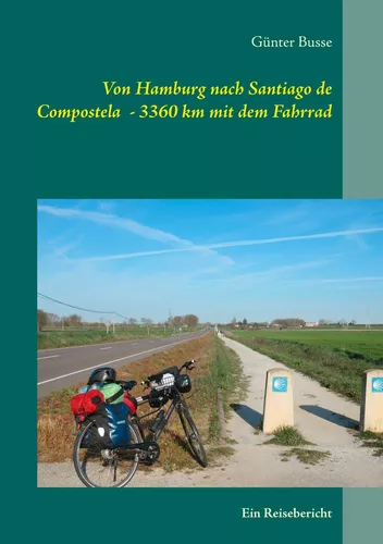 Von Hamburg nach Santiago de Compostela  - 3360 km mit dem Fahrrad