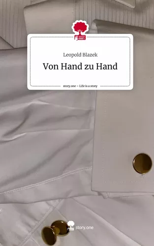 Von Hand zu Hand. Life is a Story - story.one