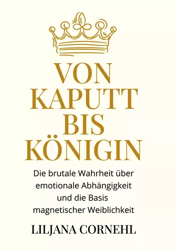 Von kaputt bis Königin