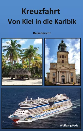 Von Kiel in die Karibik