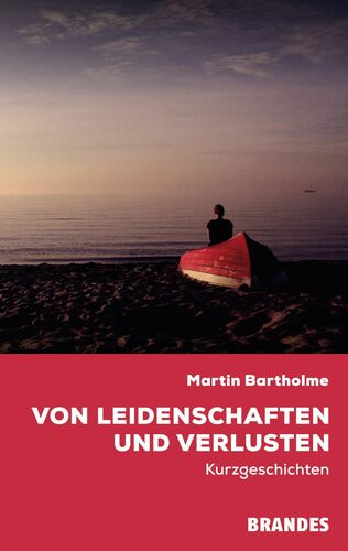 Von Leidenschaften und Verlusten