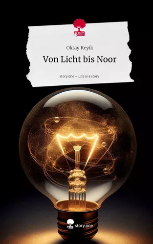 Von Licht bis Noor. Life is a Story - story.one