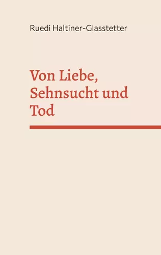 Von Liebe, Sehnsucht und Tod