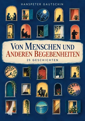 Von Menschen und anderen Begebenheiten
