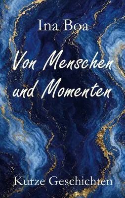 Von Menschen und Momenten