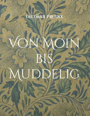 Von Moin bis Muddelig