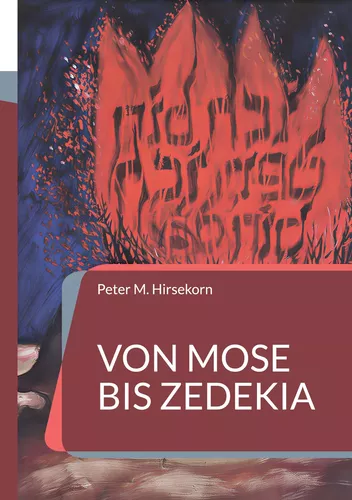 Von Mose bis Zedekia