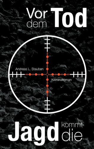 Vor dem Tod kommt die Jagd