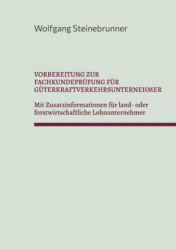 Vorbereitung zur Fachkundeprüfung für Güterkraftverkehrsunternehmer