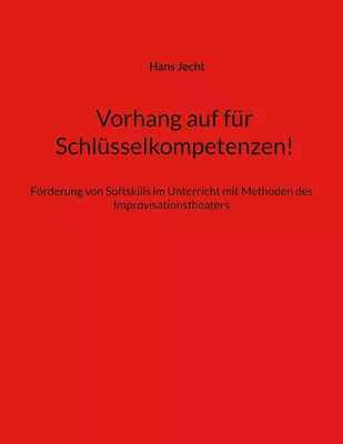 Vorhang auf für Schlüsselkompetenzen!