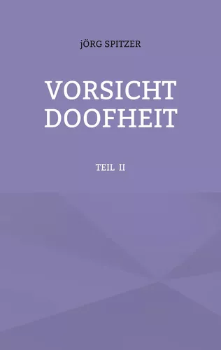 VORSICHT DOOFHEIT