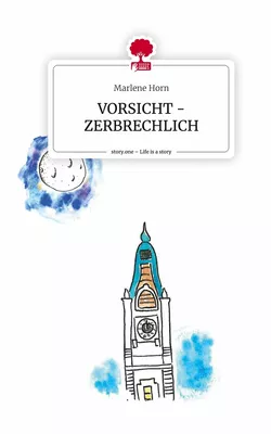 VORSICHT -ZERBRECHLICH. Life is a Story - story.one