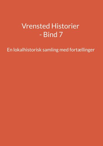Vrensted Historier - Bind 7