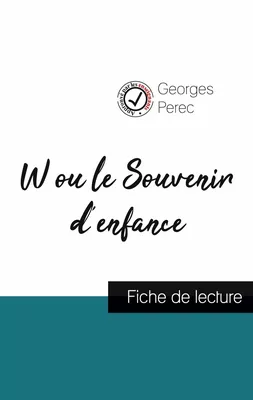 W ou le Souvenir d'enfance de Georges Perec (fiche de lecture et analyse complète de l'oeuvre)