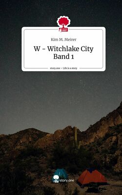 W - Witchlake City Band 1. Life is a Story - story.one