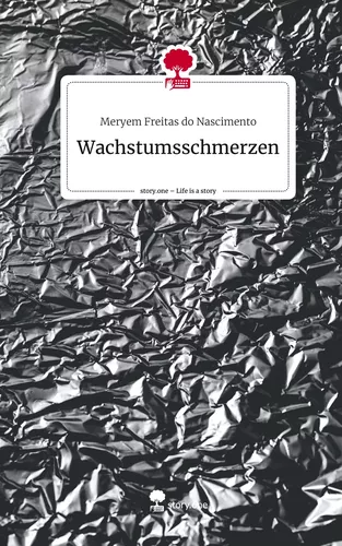 Wachstumsschmerzen. Life is a Story - story.one