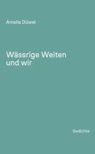 Wässrige Weiten und wir