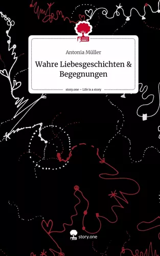 Wahre Liebesgeschichten            & Begegnungen. Life is a Story - story.one