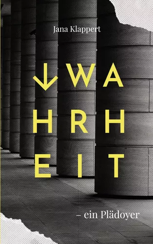 Wahrheit - ein Plädoyer