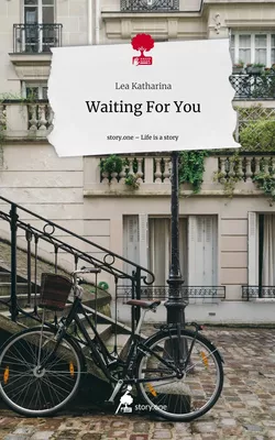 Waiting For You. Life is a Story - story.one