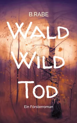 Wald Wild Tod