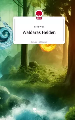 Waldaras Helden. Life is a Story - story.one