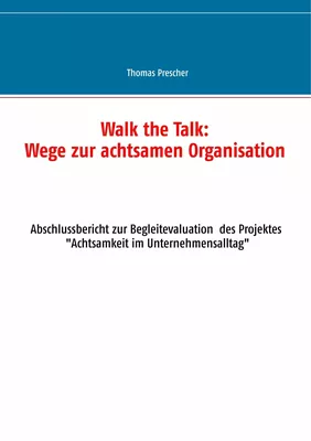 Walk the Talk: Wege zur achtsamen Organisation