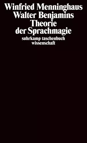 Walter Benjamins Theorie der Sprachmagie