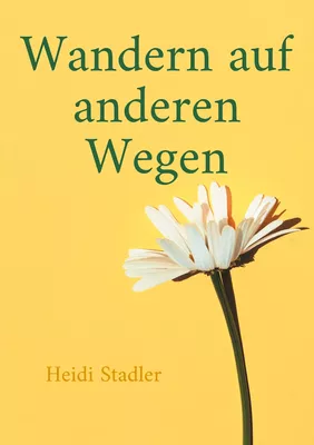 Wandern auf anderen Wegen