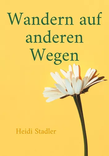Wandern auf anderen Wegen