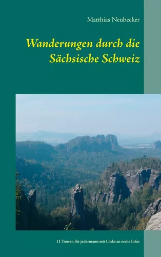 Wanderungen durch die Sächsische Schweiz