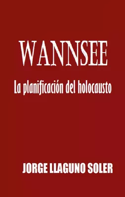 Wannsee - La Planificación Del Holocausto