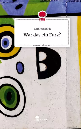 War das ein Furz?. Life is a Story - story.one