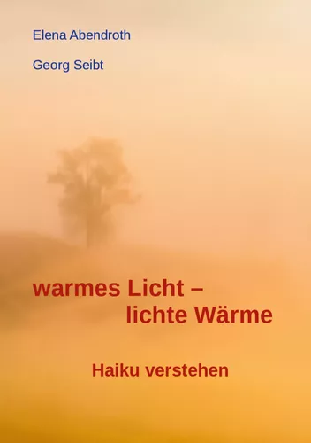 warmes Licht - lichte Wärme