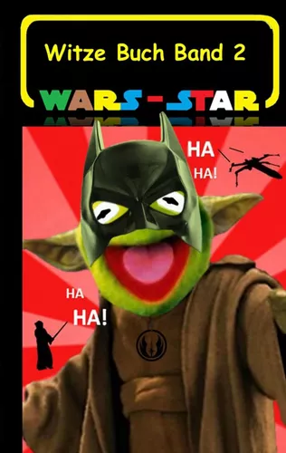 Wars - Star (Das Witzebuch Band 2)