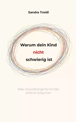 Warum dein Kind nicht schwierig ist