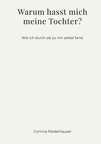Warum hasst mich meine Tochter