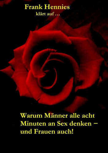 Warum Männer alle acht Minuten an Sex denken - und Frauen auch!