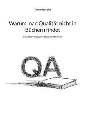 Warum man Qualität nicht in  Büchern findet