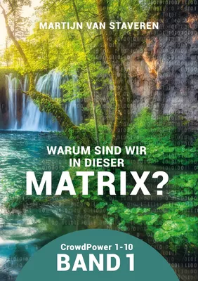 Warum sind wir in dieser Matrix?