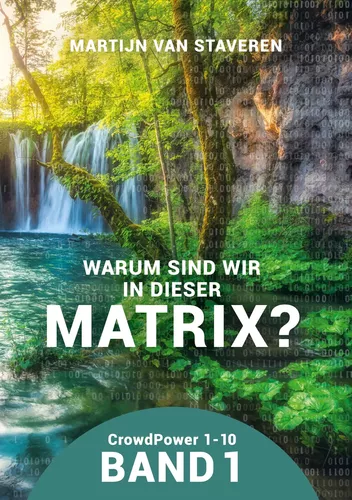 Warum sind wir in dieser Matrix?