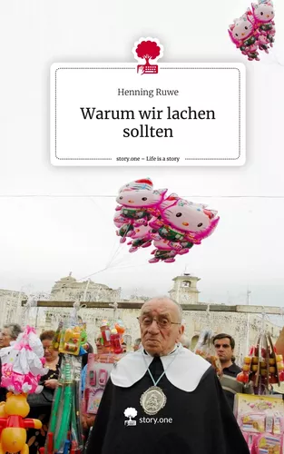 Warum wir lachen sollten. Life is a Story - story.one