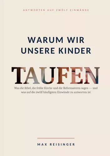 Warum wir unsere Kinder taufen